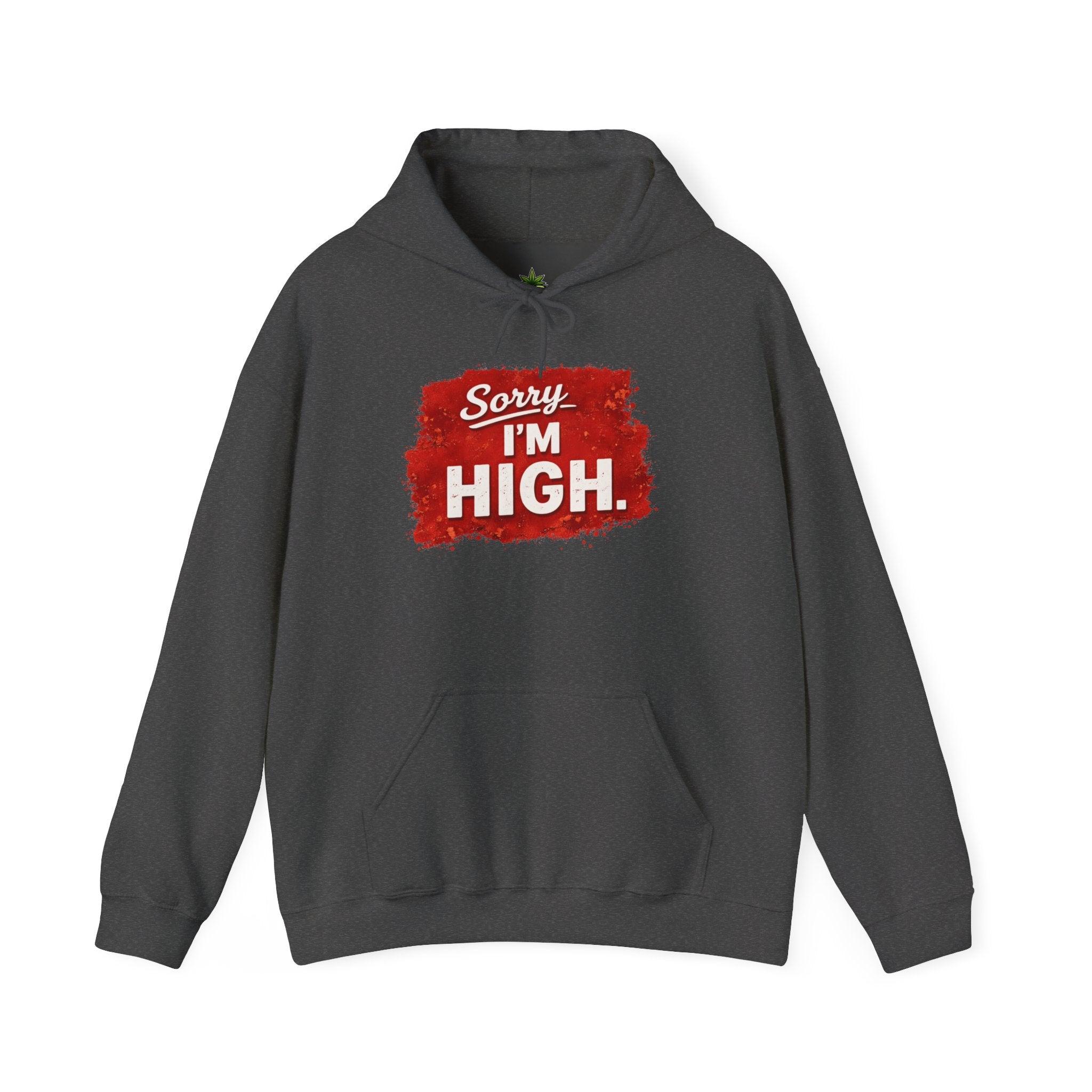 Srry I'm High Hoodie