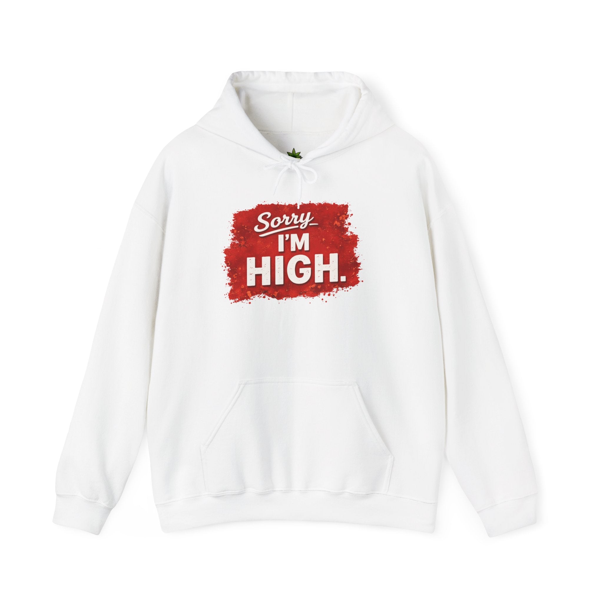 Srry I'm High Hoodie