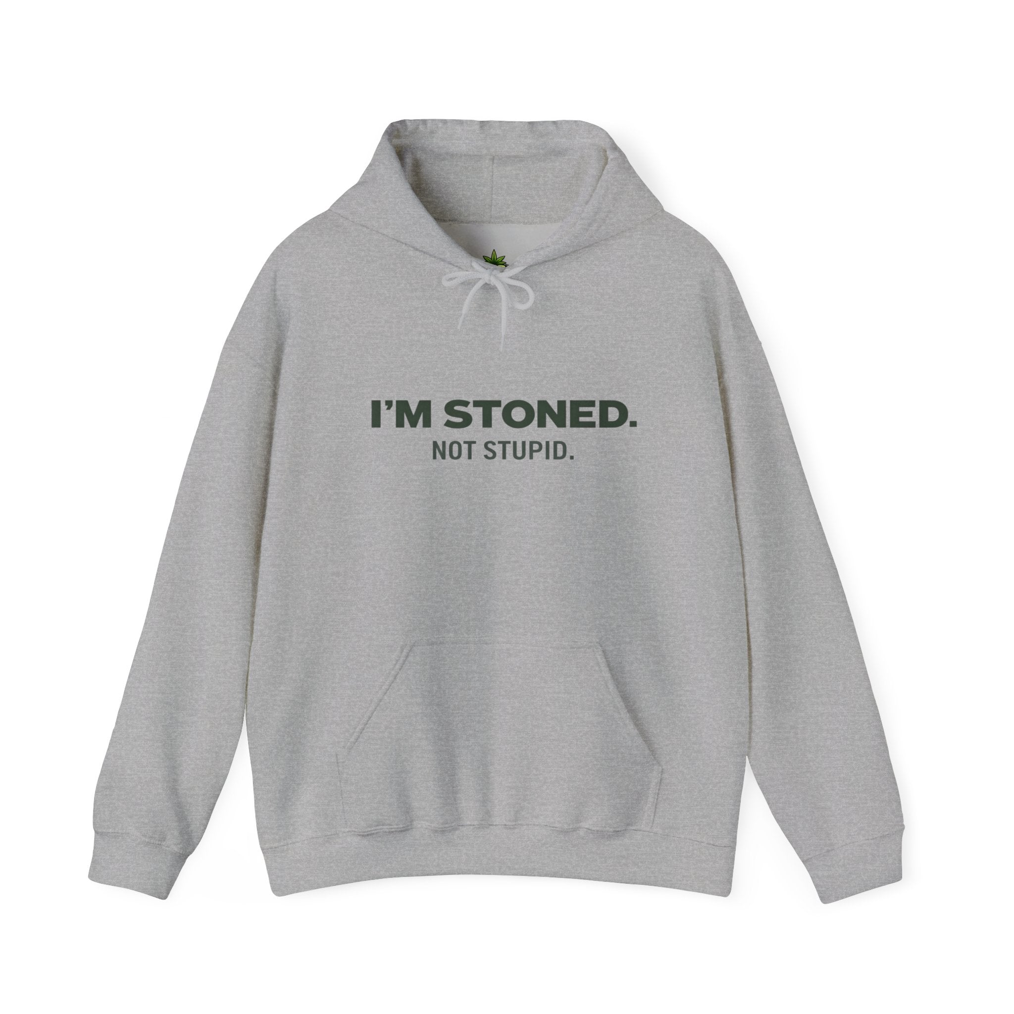 I'm Stoned not Stupid Hoodie
