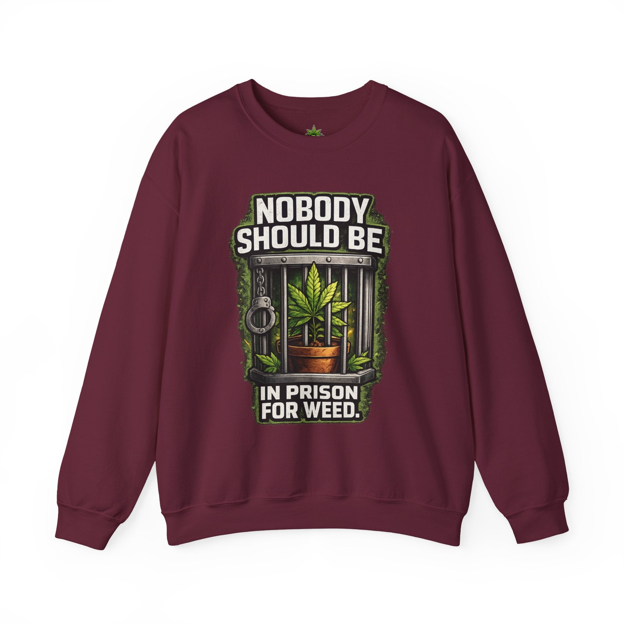 Crewneck Sweatshirt — "Nobody Should Be in Prison for Weed" Cannabis Legalization Advocate Pullover
