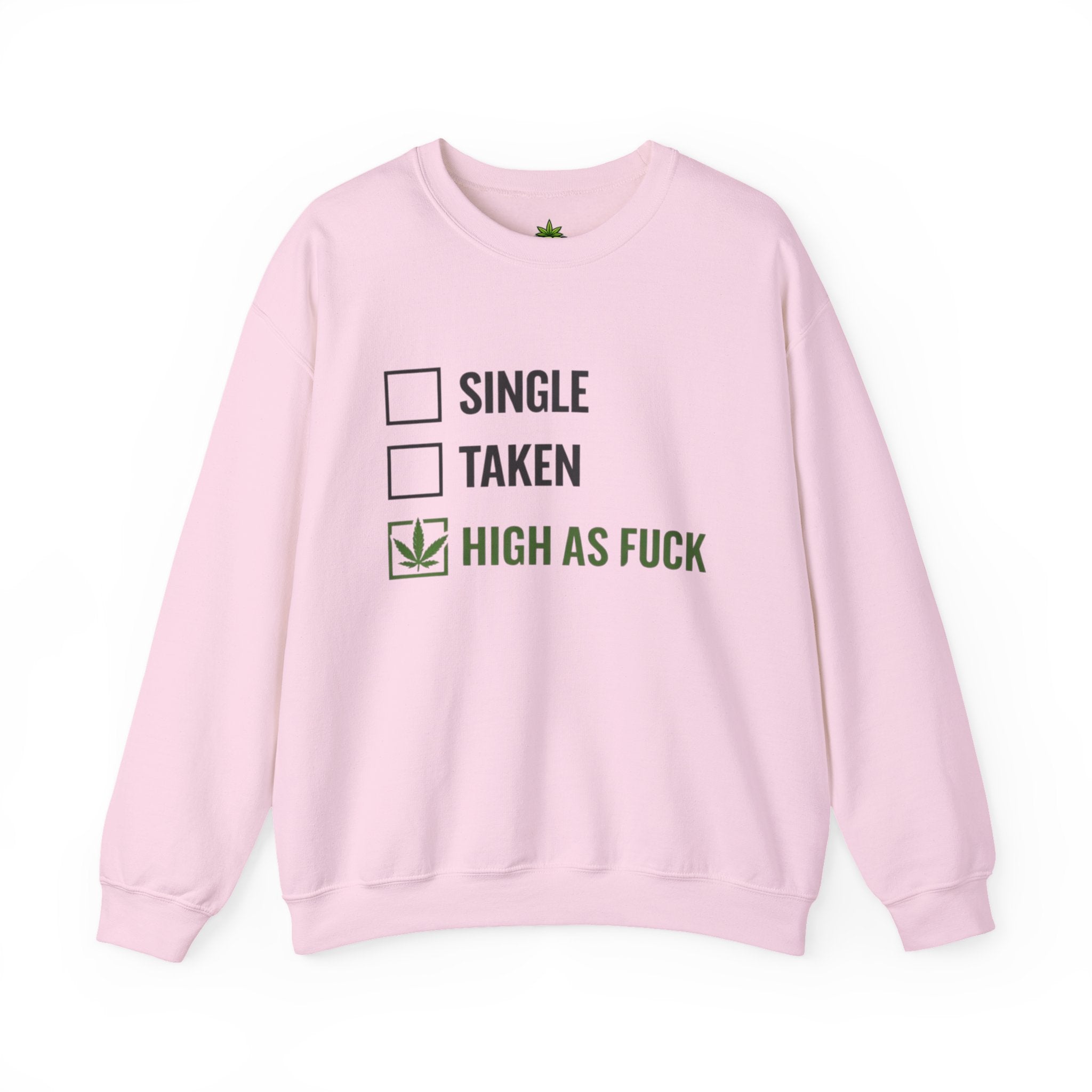 High as Fuck Sweatshirt
