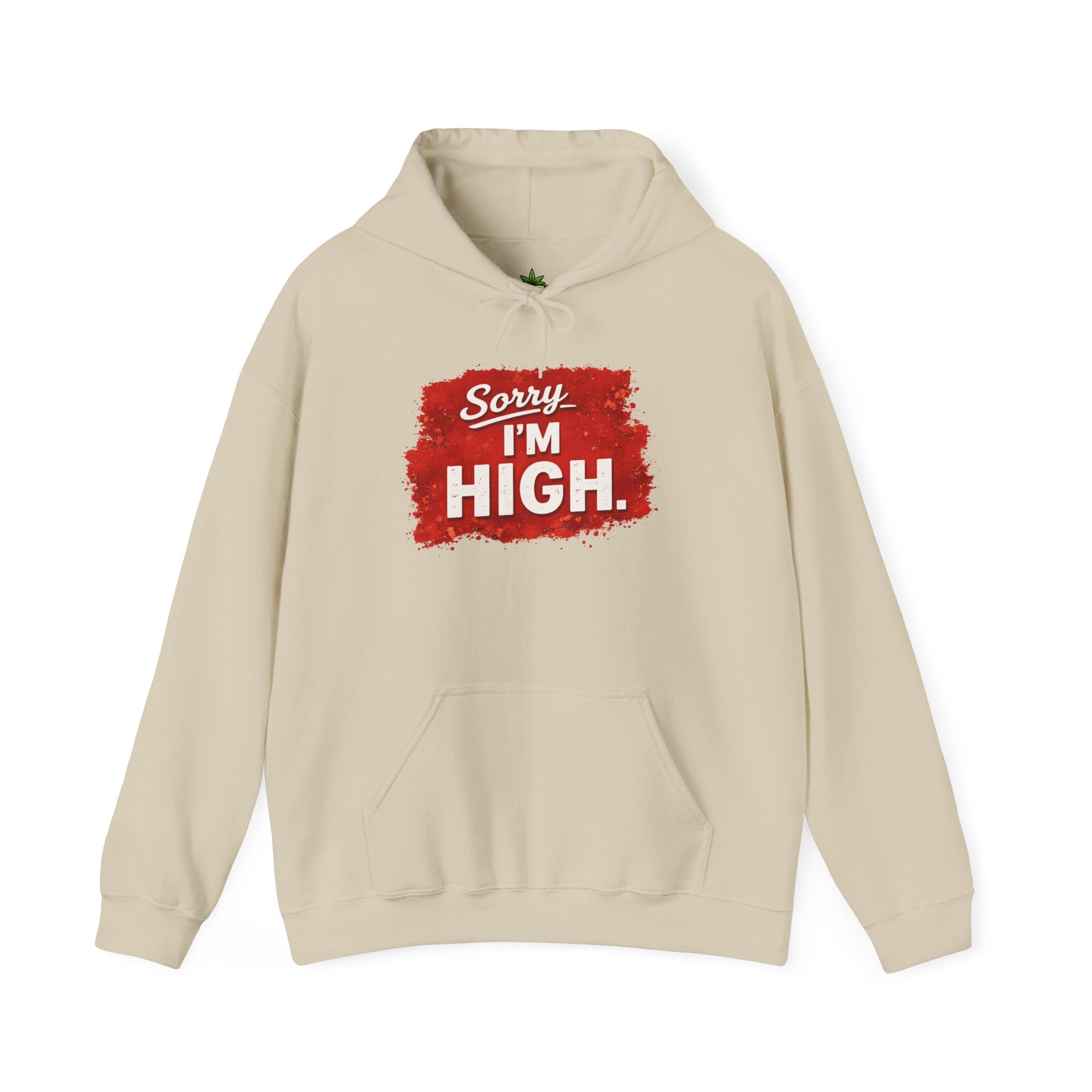 Srry I'm High Hoodie