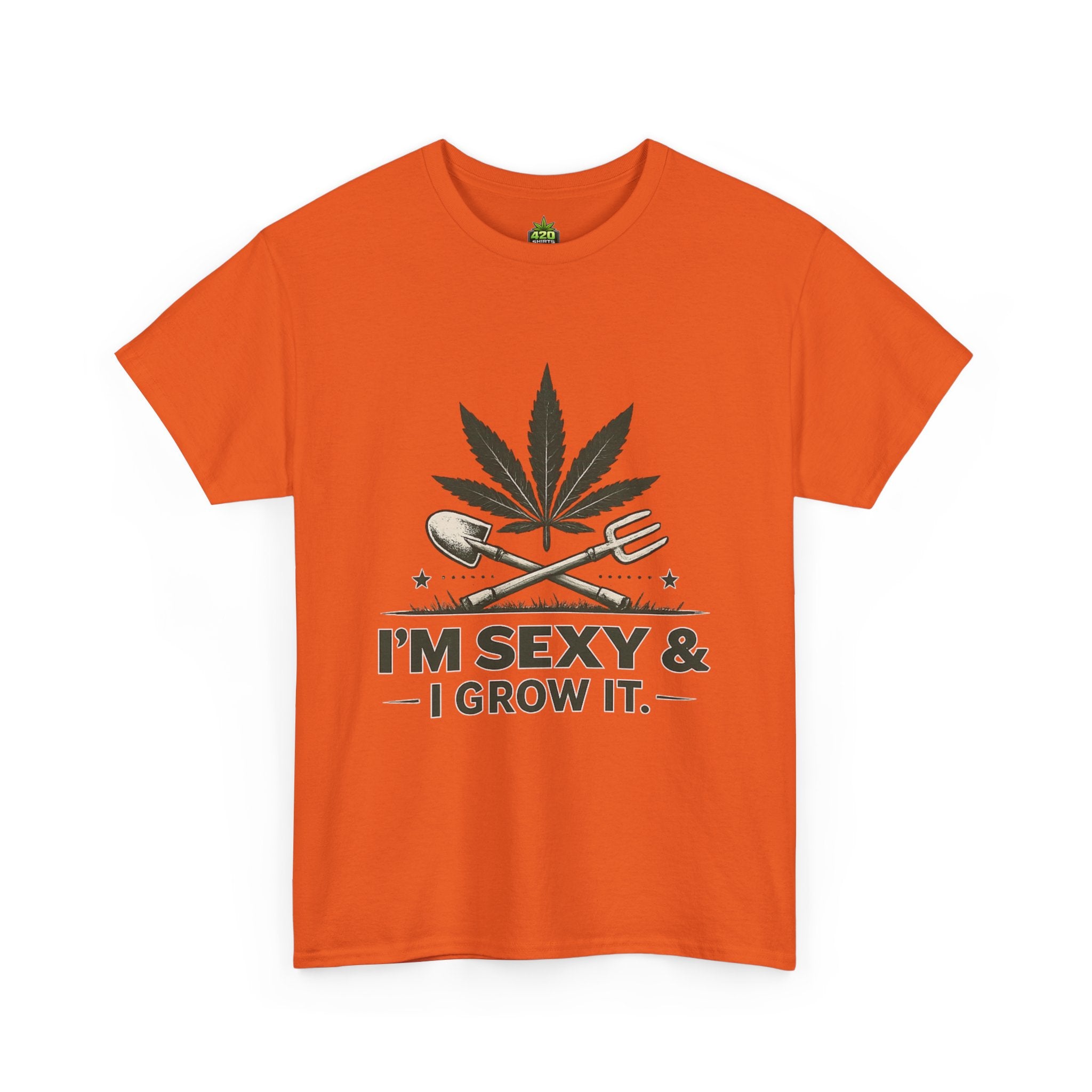 I'm Sexy & I Grow It T-Shirt
