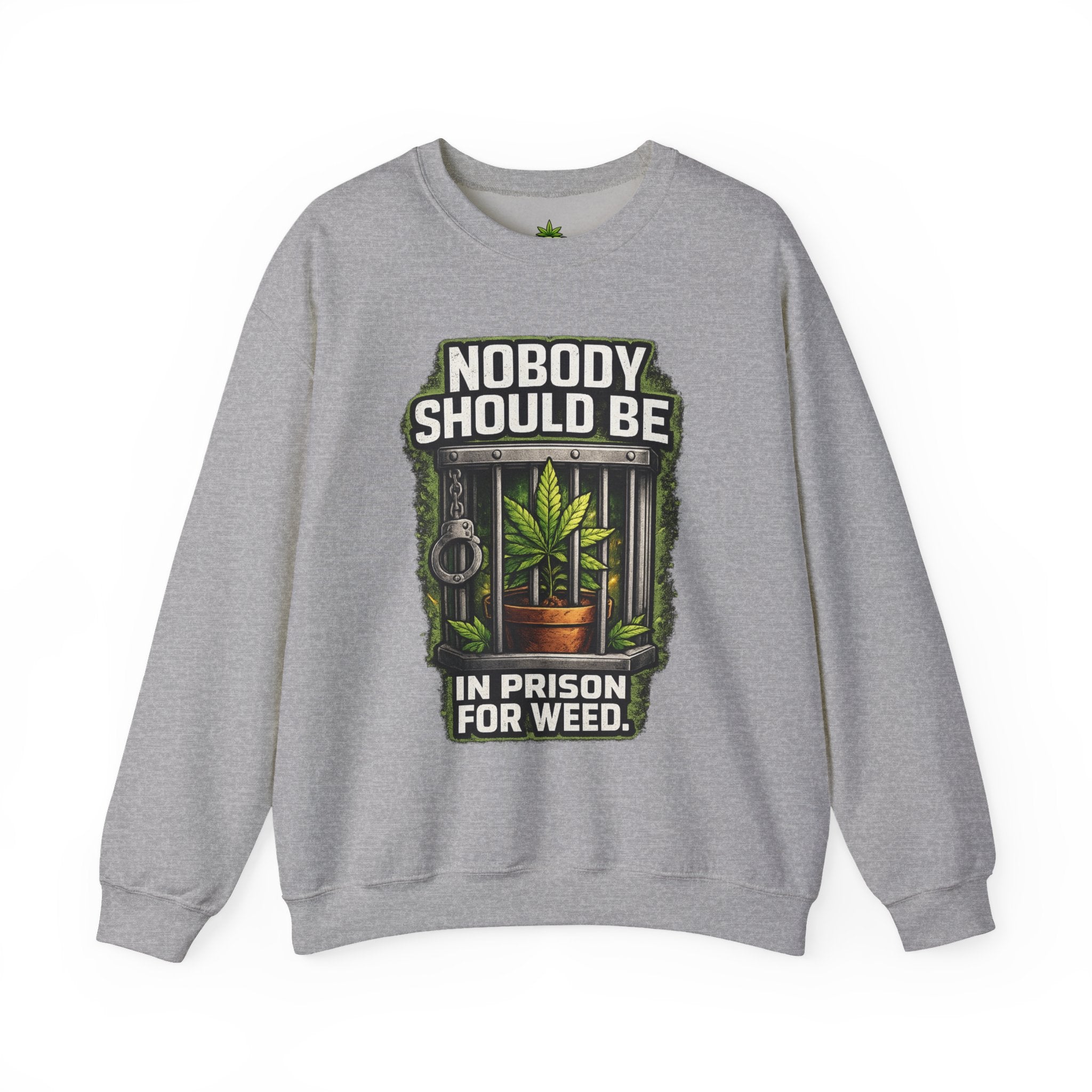 Crewneck Sweatshirt — "Nobody Should Be in Prison for Weed" Cannabis Legalization Advocate Pullover