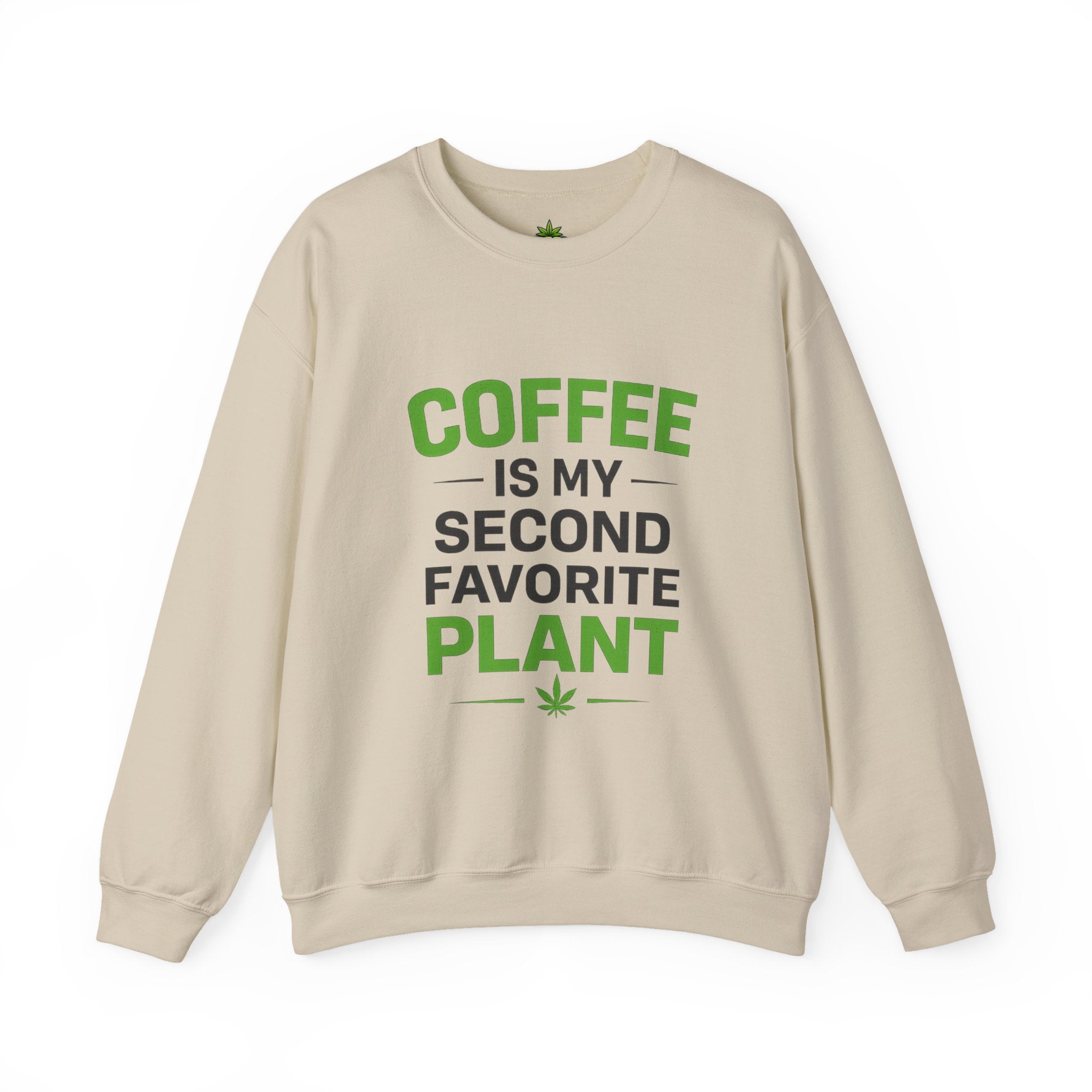 Coffee Is My Second Favorite Plant Sweatshirt