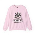 I'm Sexy and i Grow it Sweatshirt