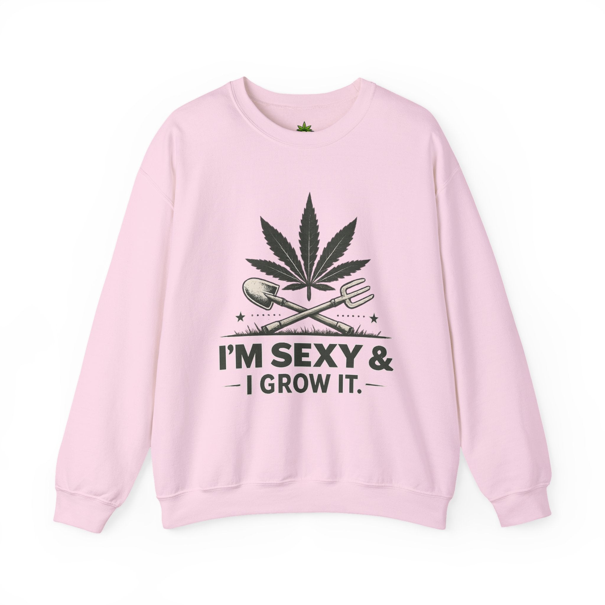I'm Sexy and i Grow it Sweatshirt