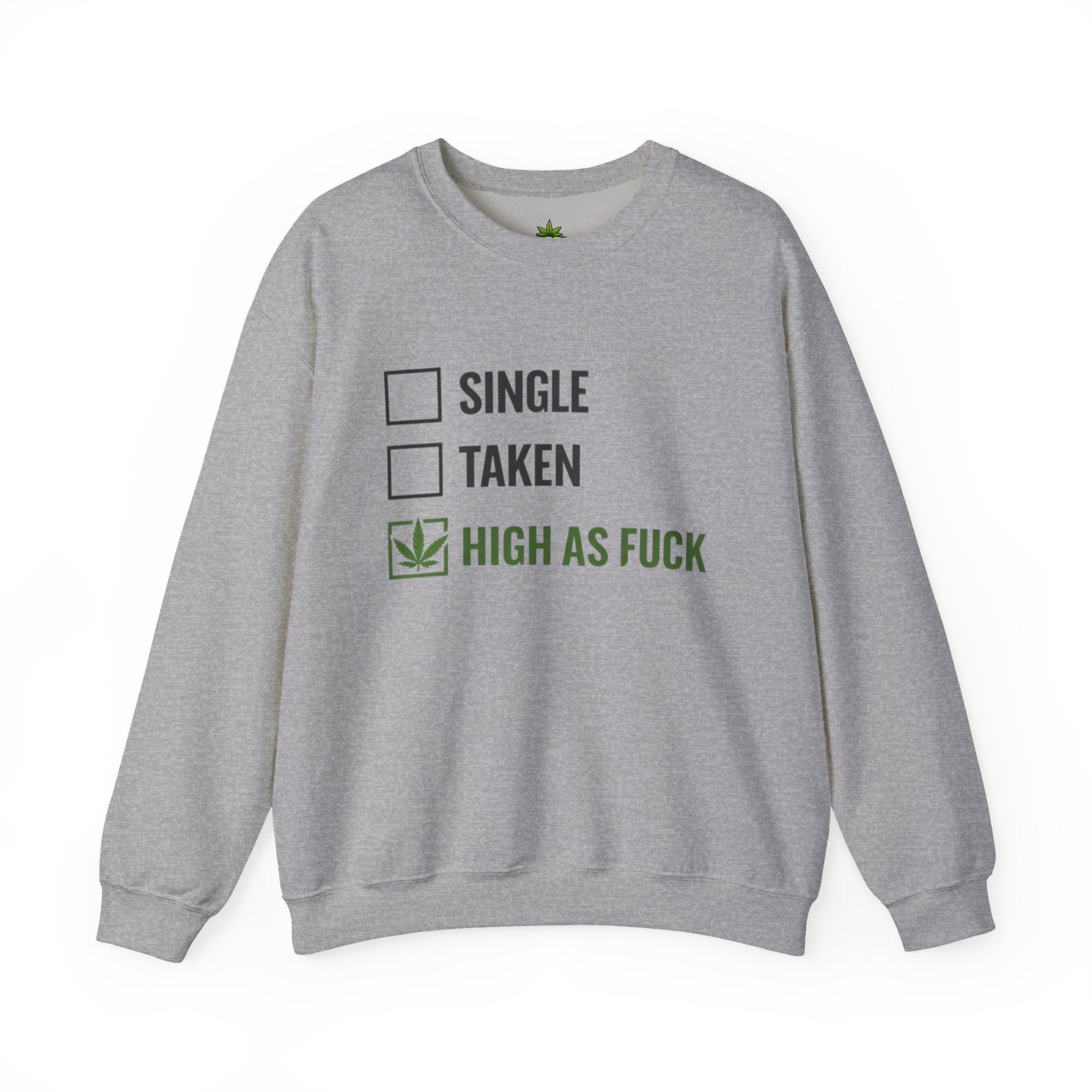 High as Fuck Sweatshirt