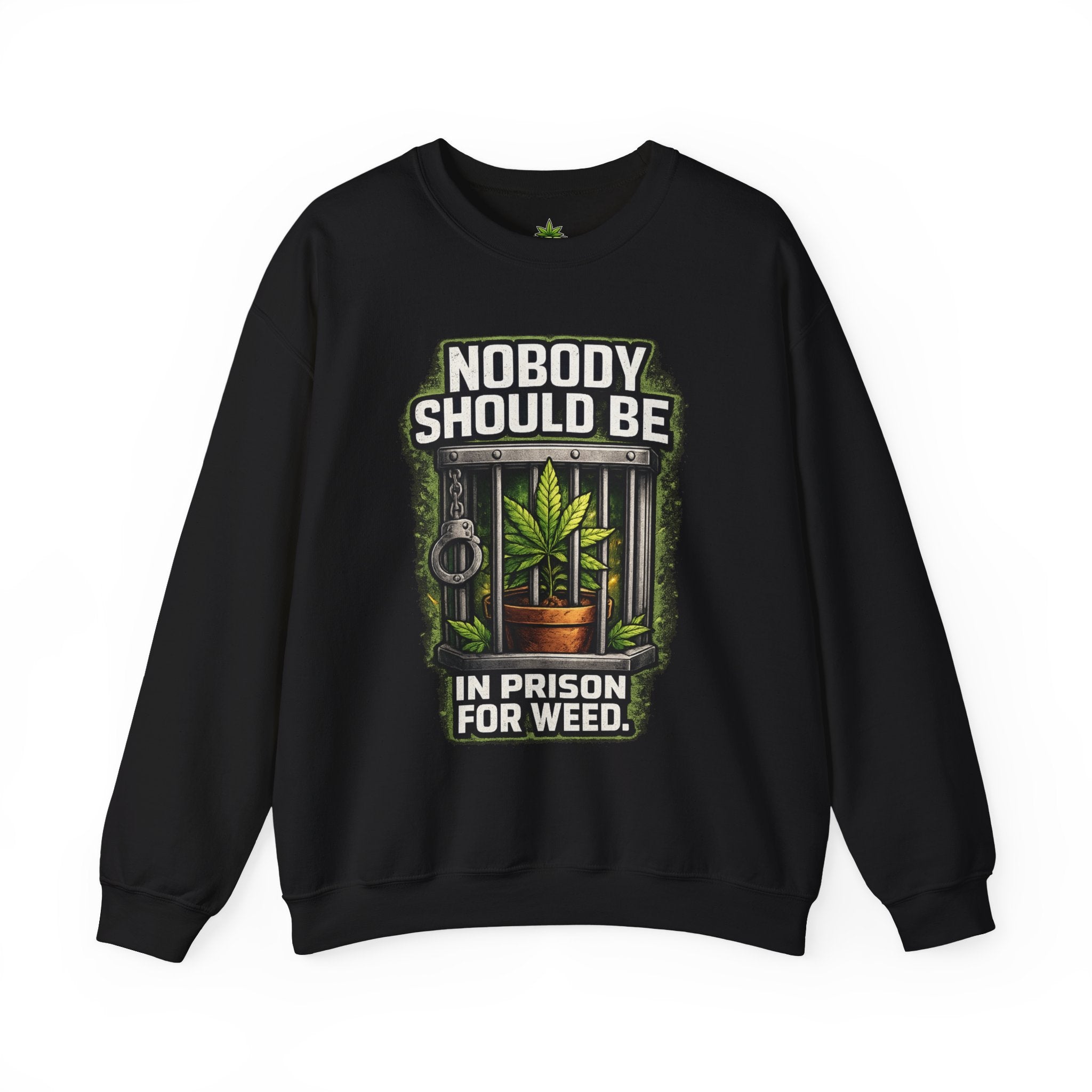Crewneck Sweatshirt — "Nobody Should Be in Prison for Weed" Cannabis Legalization Advocate Pullover