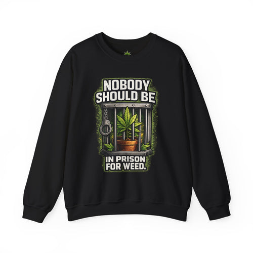 Crewneck Sweatshirt — "Nobody Should Be in Prison for Weed" Cannabis Legalization Advocate Pullover