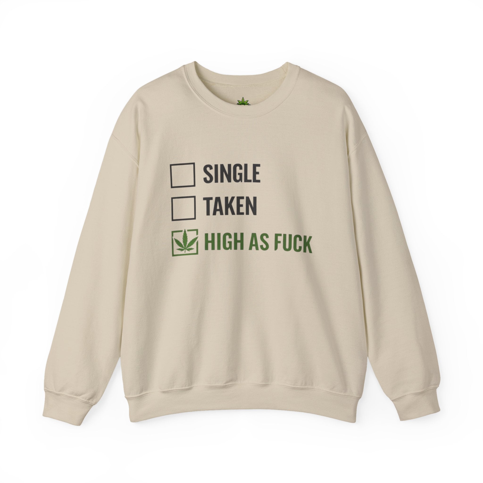 High as Fuck Sweatshirt