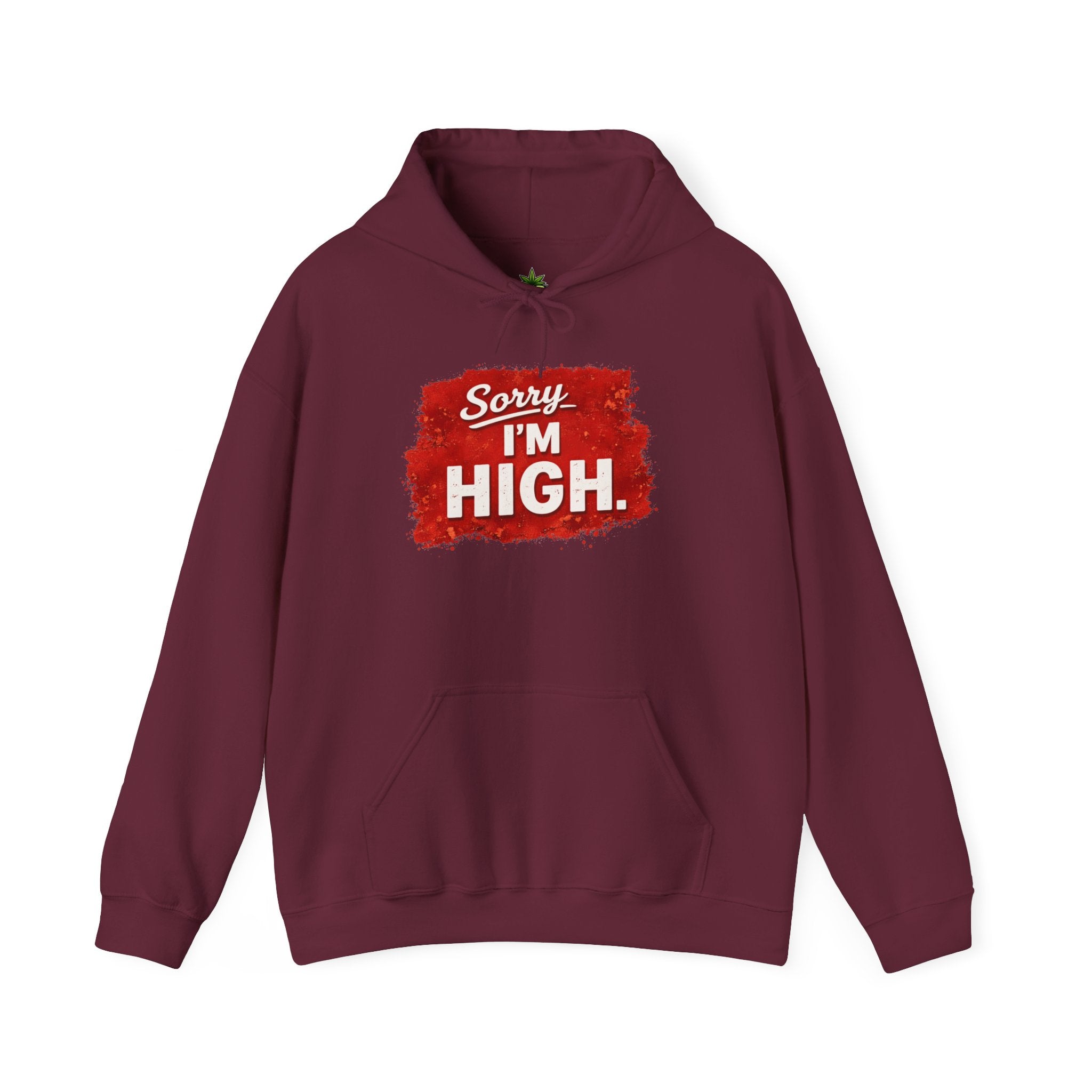 Srry I'm High Hoodie