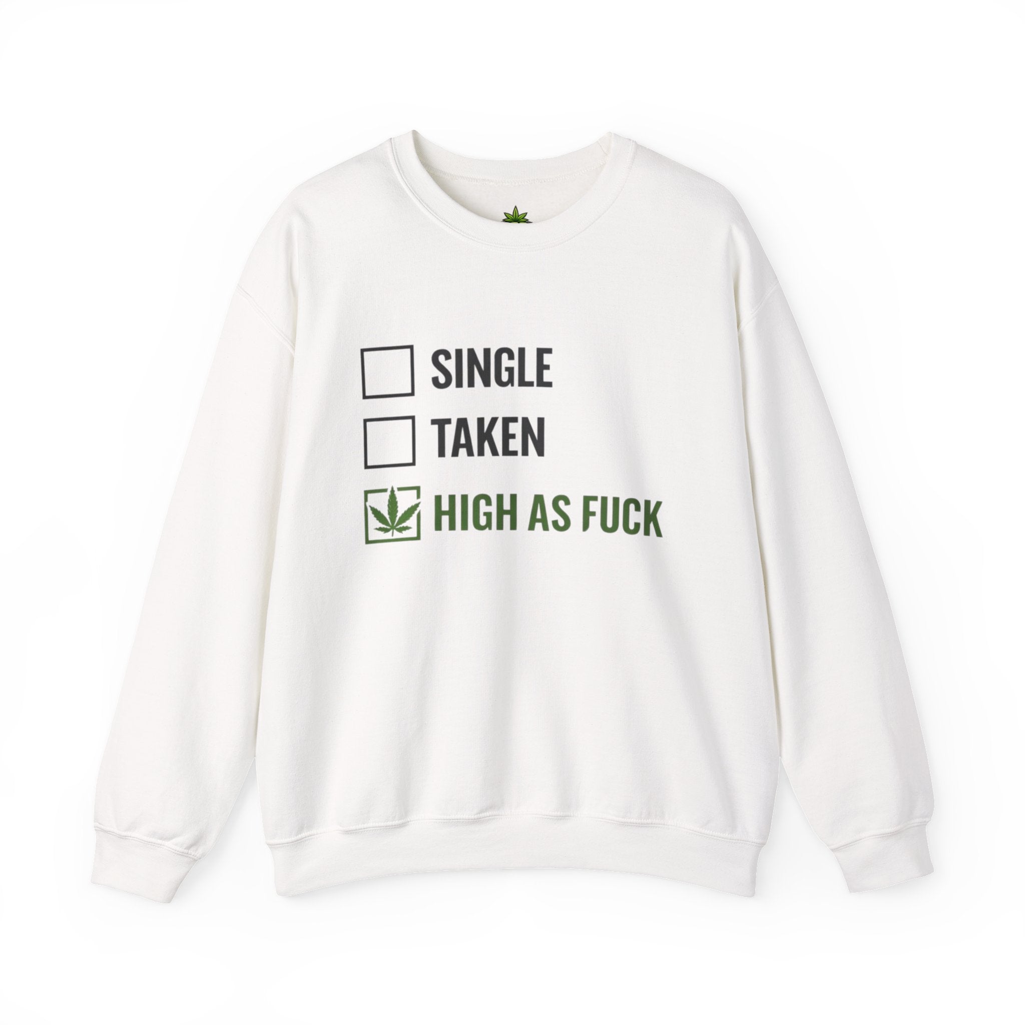 High as Fuck Sweatshirt