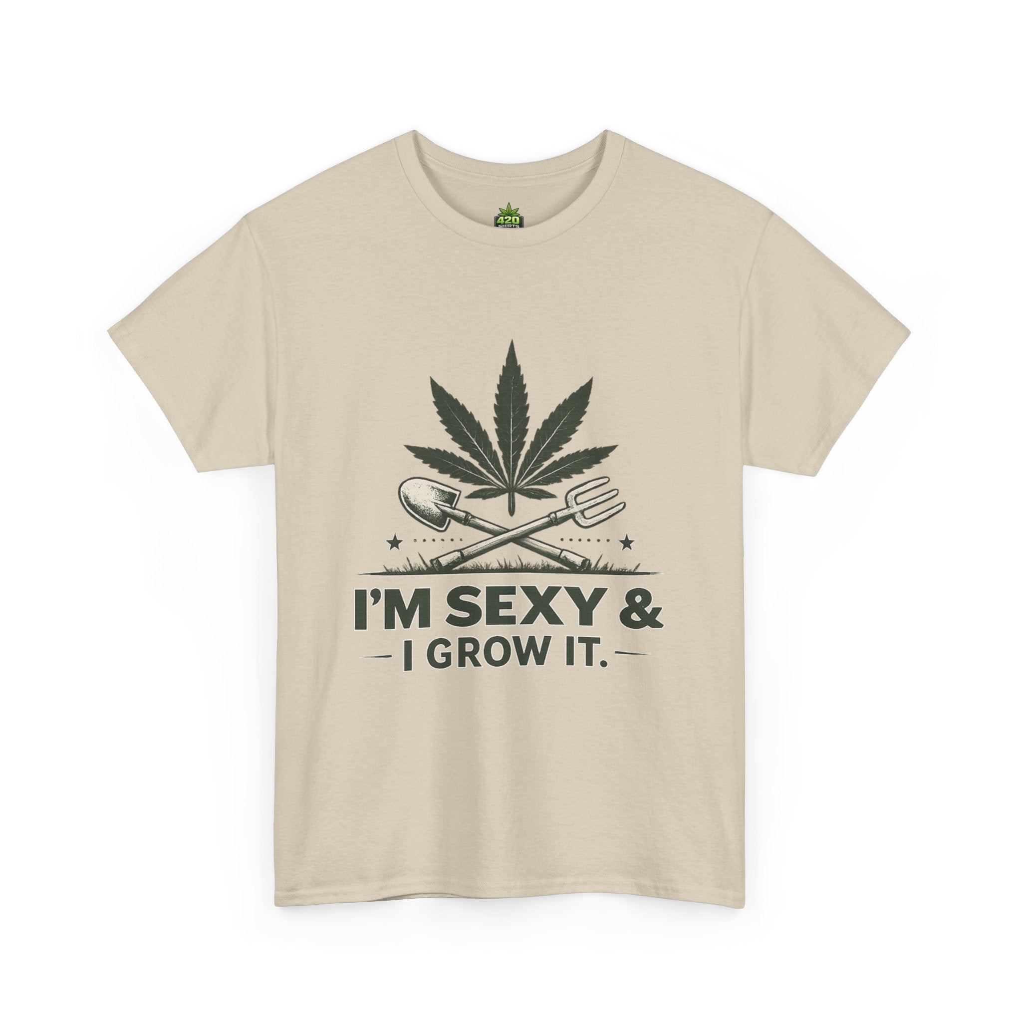 I'm Sexy & I Grow It T-Shirt