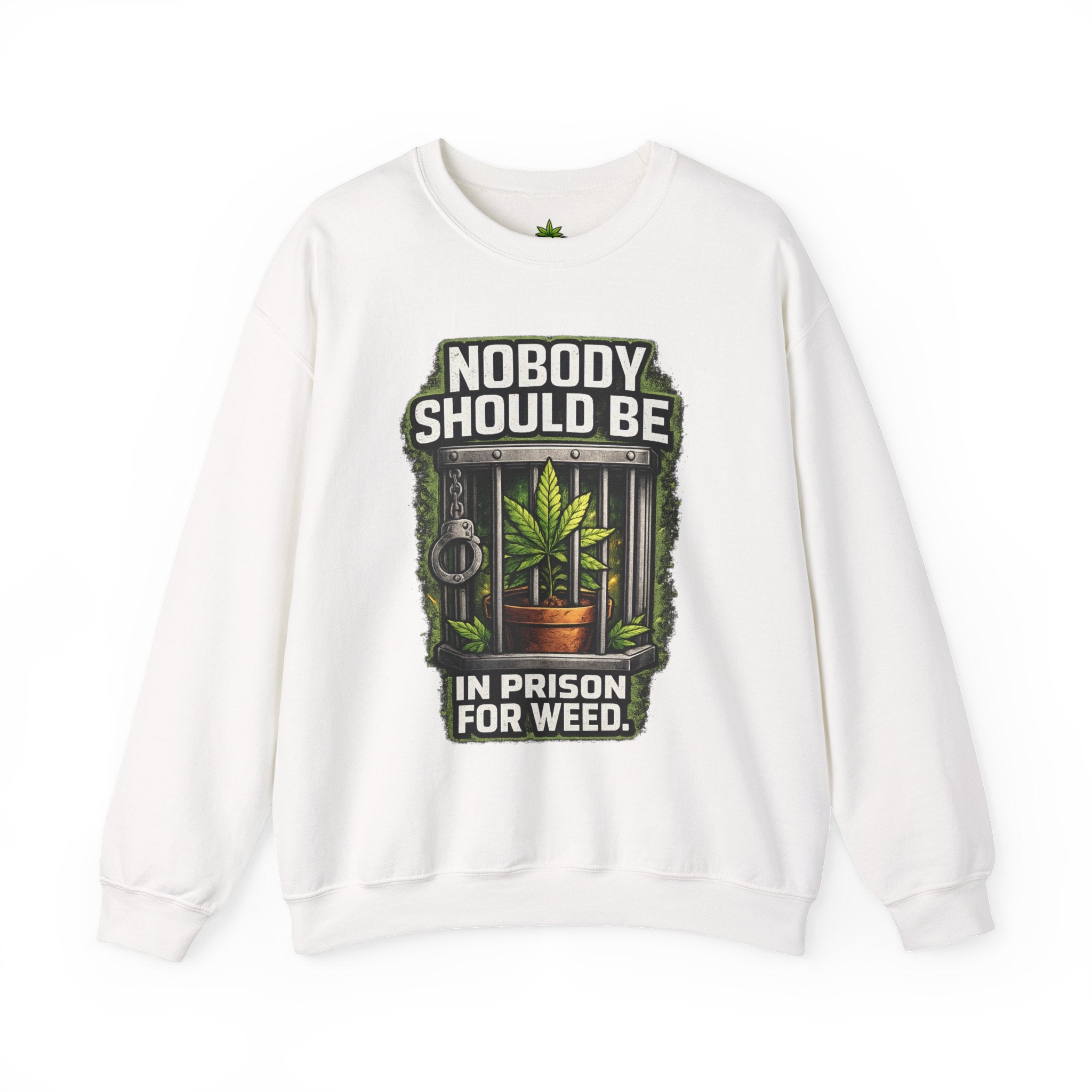 Crewneck Sweatshirt — "Nobody Should Be in Prison for Weed" Cannabis Legalization Advocate Pullover