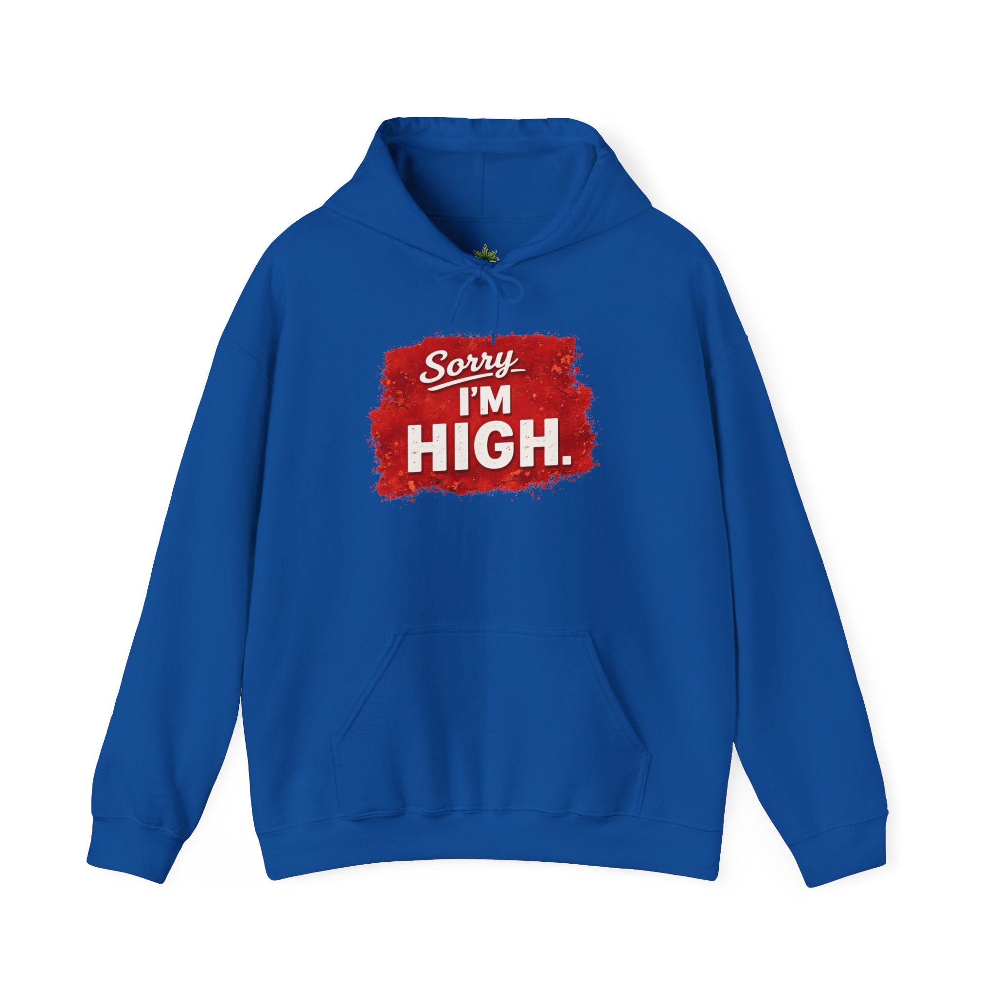Srry I'm High Hoodie