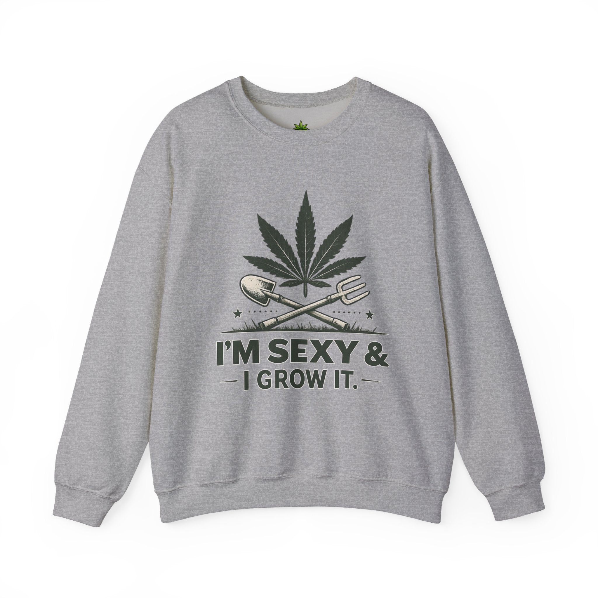 I'm Sexy and i Grow it Sweatshirt